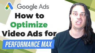 ▶️ How to Optimize Video Ads for Google Ads Performance Max Campaigns [upl. by Edyaw540]