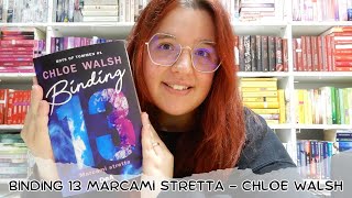 BINDING 13 MARCAMI STRETTA di Chloe Walsh  bookreview [upl. by Erelia]