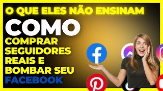 COMPRANDO SEGUIDORES REAIS PAR O FACEBOOK [upl. by Resarf]