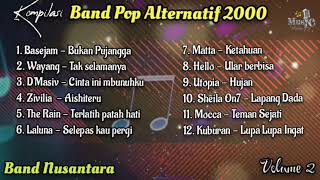 Kompilasi Band Pop Alternatif 2000 Volume 2  Karya Band Nusantara [upl. by Lorrimor]