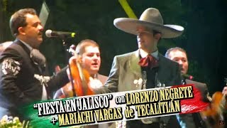 FIESTA EN JALISCO  Lorenzo nieto de Jorge Negrete ft Mariachi Vargas de Tecalitlán [upl. by Innep]