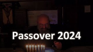 Passover 2024 [upl. by Enyahs28]