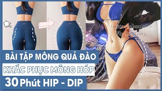 BÀI TẬP MÔNG QUẢ ĐÀO  KHẮC PHỤC MÔNG HÓP  30 phút HIP DIP  Lê Bống Channel [upl. by Marchelle]