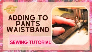 How to Add to the Waistband of Pants  Sewing Tutorial [upl. by Eloise]