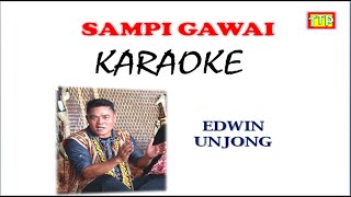 KARAOKE  SAMPI GAWAI  EDWIN UNJONG Official MV [upl. by Lauder204]