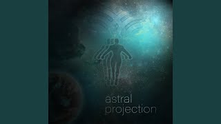 Astral Projection [upl. by Ilzel]