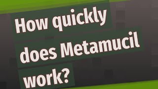 How quickly does Metamucil work [upl. by Lleira610]