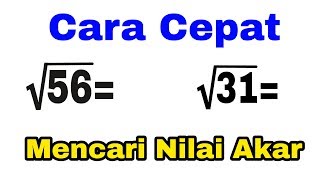 Cara tercepat Mencari Nilai Akar Kuadrat Mudah cepat tanpa kalkulator [upl. by Manya]