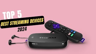 Best Streaming Devices for 2024 [upl. by Arved]