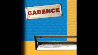 Cadence  Shadrach Meshach and Abednego [upl. by Aitat]