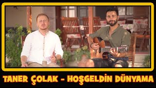 Taner Çolak amp Fatih Zengin  Hoşgeldin Dünyama Official Video [upl. by Nosirrah141]