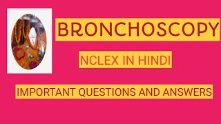 BRONCHOSCOPYIMPORTANT QUESTIONS AND ANSWERSNCLEX IN HINDI [upl. by Jobi186]