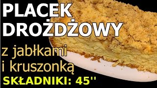 Placek drożdżowy z jabłkami i kruszonką [upl. by Eesdnil]