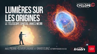 Conférence Lumières sur les origines avec le télescope spatial James Webb [upl. by Ahsienar]