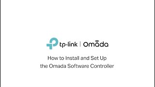 TPLink  Omada Tutorial  How to Install and Set Up the Omada Software Controller [upl. by Lammaj]