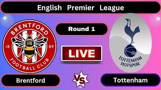 Live  Brentford vs Tottenham Hotspur  English Premier LeagueRound 1  Football 2023 [upl. by Winifield]