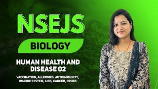 NSEJS  BIOLOGY  Human Health and Disease 02  Class 9 [upl. by Ellehciram]