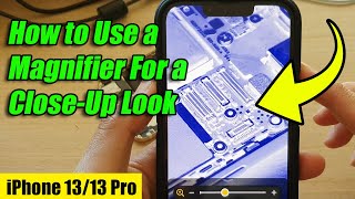 iPhone 1313 Pro How to Use a Magnifier For a CloseUp Look [upl. by Wiebmer]