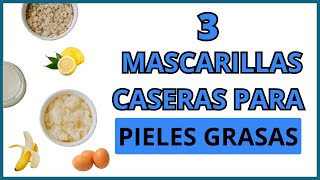 Mascarillas caseras para pieles grasas [upl. by Annaert747]