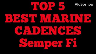 TOP 5 BEST MARINE CADENCES [upl. by Talley975]