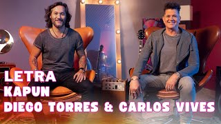 Diego Torres amp Carlos Vives  Kapun Letra Oficial Official Lyric Video [upl. by Germaun418]