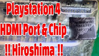 PS4 HDMI Port und Chip Hiroshima [upl. by Aititil308]