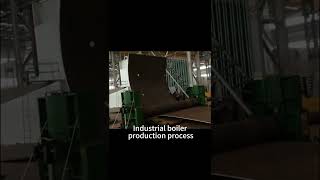 Industrial boiler production and processing steamboiler boiler steamboilermachine [upl. by Arikahc]