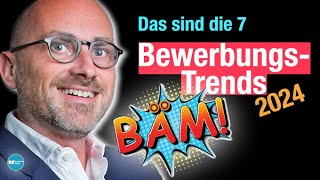 Die 7 Bewerbungstrends 2024 [upl. by Jarret316]