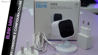 Blink Mini By Amazon Recensione e Configurazione  La fotocamera di sorveglianza [upl. by Henigman153]