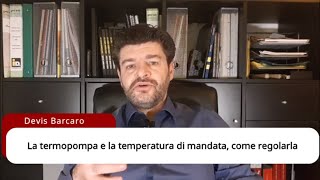 Termopompe o caldaie il segreto del risparmio è la temperatura di [upl. by Cliff]