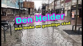 Kakhiel Vlog 30  Den Helder een leuke en gezellige stad [upl. by Harrod]