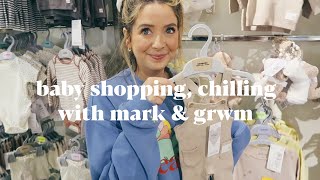 Baby Shopping Chilled Day With Mark amp GRWM  ad [upl. by Ugo]