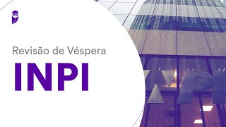 Revisão de Véspera INPI [upl. by Kiah]