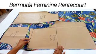 COMO FAZER BERMUDA FEMININA PANTACOURT Corte e Costura fácil fácil [upl. by Don]