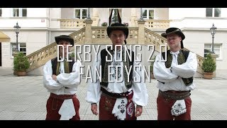 Derby song 20  Fan Edyšn [upl. by Airolg]