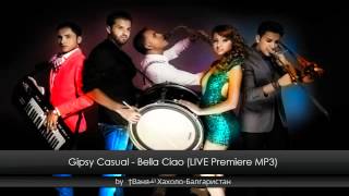 Gipsy Casual  Bella Ciao LIVE Premiere MP3 [upl. by Neeliak]