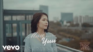 Yoon Myat Thu  Muu…Yuu Official Music Video [upl. by Riggins]