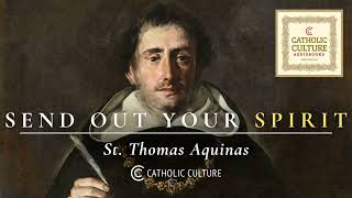 St Thomas Aquinas  Send Out Your Spirit  Catholic Culture Audiobooks [upl. by Renrew]