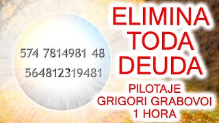 ELIMINAR DEUDAS 💰 PILOTAJE GRIGORI GRABOVOI para ESTABILIZACIÓN ECONÓMICA 1 HORA con MÚSICA 432 HZ [upl. by Chemosh]