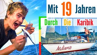 Segeln Mit 19 Jahren auf eigenem Segelboot durch die Karibik  Sailing Andiamo  7seasTalk 5 [upl. by Osicnarf]