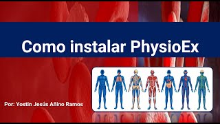 Como instalar PhysioEx para simulación de laboratorios de Fisiología [upl. by Aldis452]