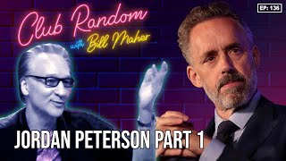 Jordan Peterson Part 1  Club Random with Bill Maher [upl. by Eiramyllek]