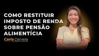 Como restituir imposto de renda sobre pensão alimentícia [upl. by Justicz]