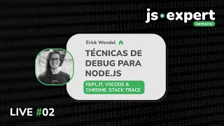 Live 2  Técnicas de Debugging para Nodejs  REPLit VSCode amp Chrome  Pré SemanaJSExpert [upl. by Annaet56]