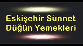 Eskişehir Sünnet Düğün Yemekleri Fiyatları ❣️ eskişehir düğün sünnet 0532 159 96 85 [upl. by Seagraves]