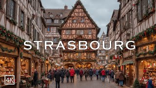 STRASBOURG FRANCE 🇫🇷🎄 The Most Enchanting Christmas Capital In France 4K [upl. by Haceber793]