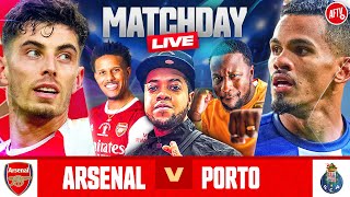 Arsenal 10 Porto Agg 11  Match Day Live Ft Chip amp Babatunde  Champions League [upl. by Ramahs]