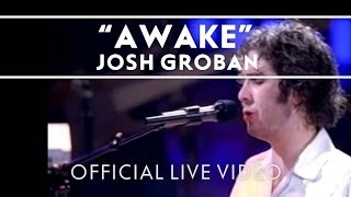 Josh Groban  Awake Official Live [upl. by Ennagem]