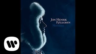 Jon Henrik Fjällgren  Norrsken Official Audio [upl. by Aysa]