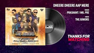 Dheere Dheere Aap Mere  Prashant Ramjatan ft Mr Pre  The Juniors  Double Trouble 2019 [upl. by Lingwood]